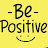 Be Positive