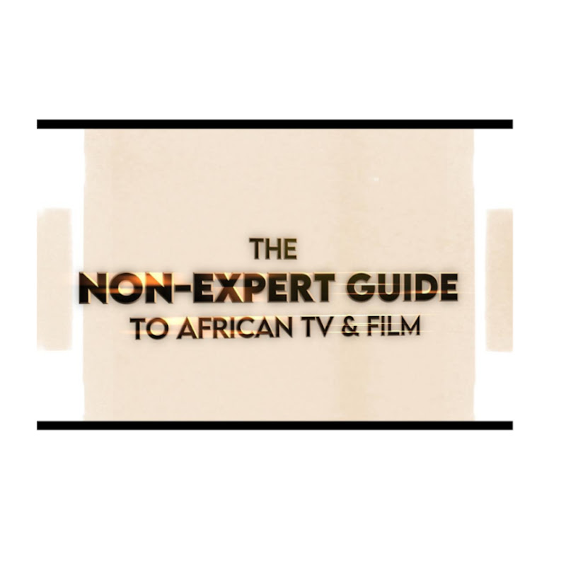 The Non-Expert Guide To African TV & Film