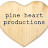 Pine Heart Productions