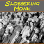 Slobbering Monk