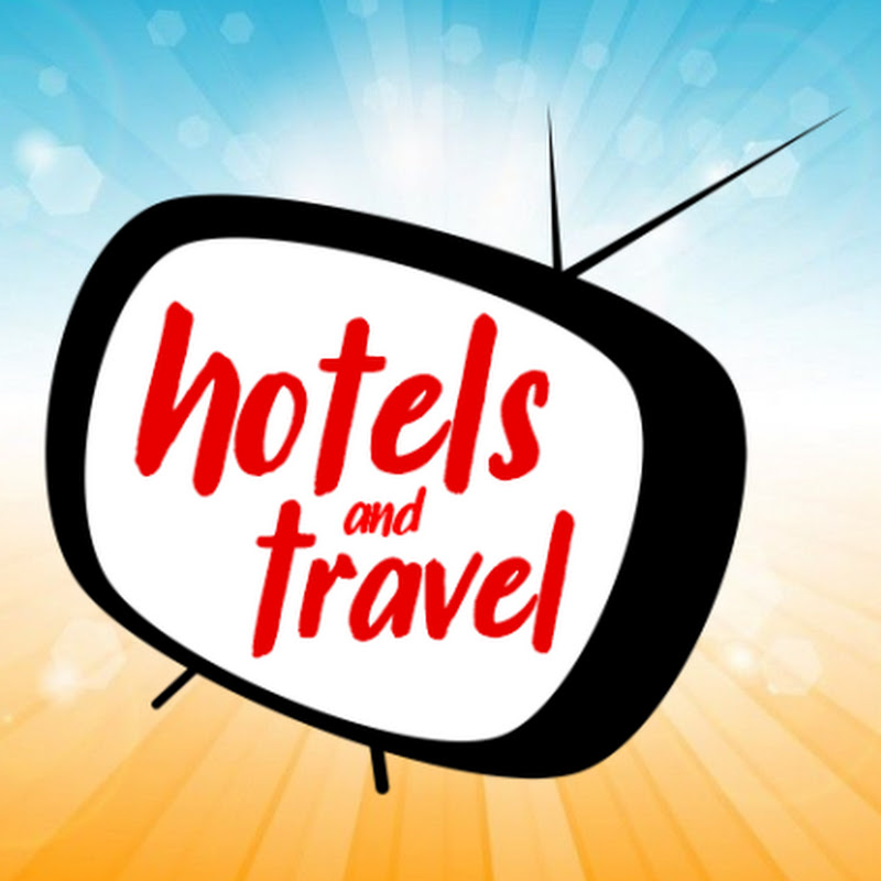 Hotels and Travel