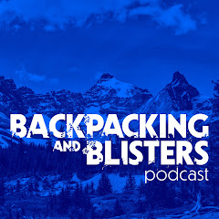 Backpacking & Blisters Podcast — YouTube channel thumbnail