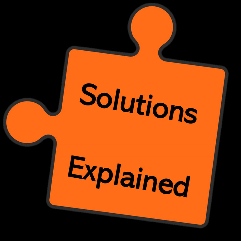 Solutions Explained