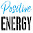 Positive Energy