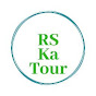 RS Ka TOUR