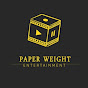 Paper Weight Entertainment