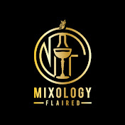 MIXOLOGY FLAIRED
