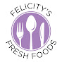 Felicity's Fresh Foods