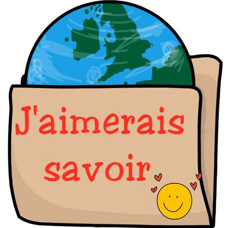 J'aimerais savoir !