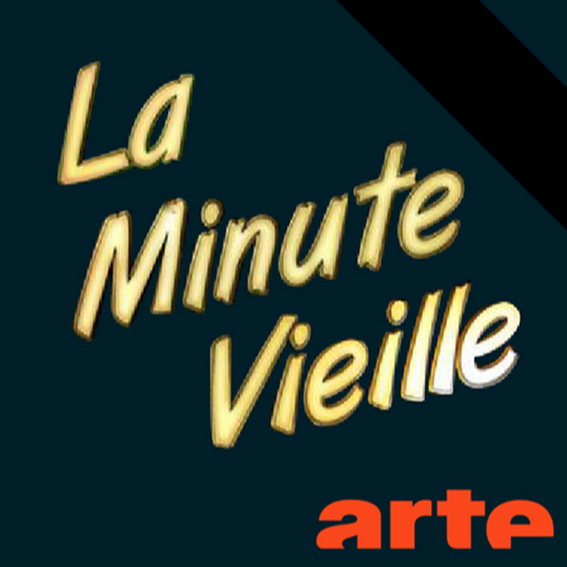 La Minute Vieille - ARTE