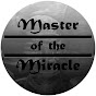 Master of the Miracle