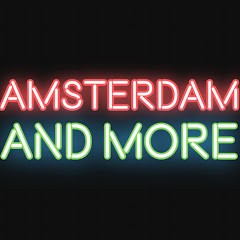 AMSTERDAM AND MORE