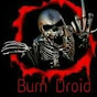 Burn Droid