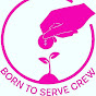Born to Serve Crew