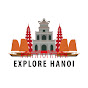 Explore Hanoi