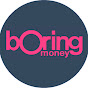 Boring Money