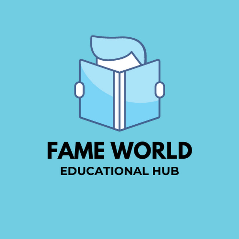 FAME WORLD EDUCATIONAL HUB
