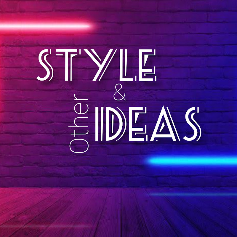Style & other ideas