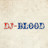 Dj_ Blood
