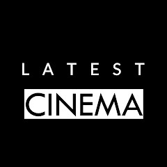 Latest Cinema
