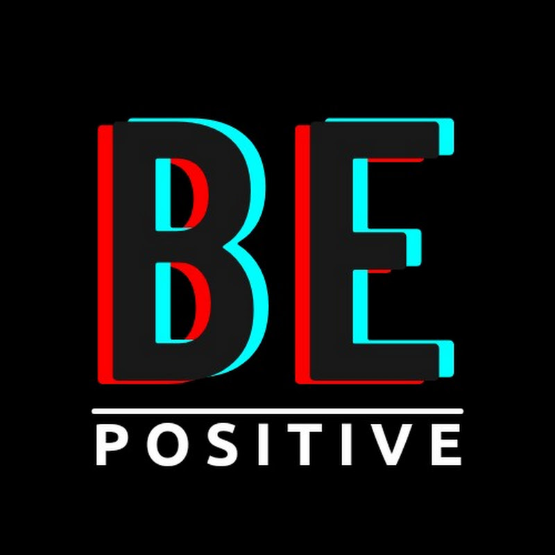 Be positive