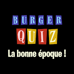 Burger Quiz La bonne époque net worth