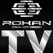 ROHAN TV [ Izawa Art Design ローハン公式]