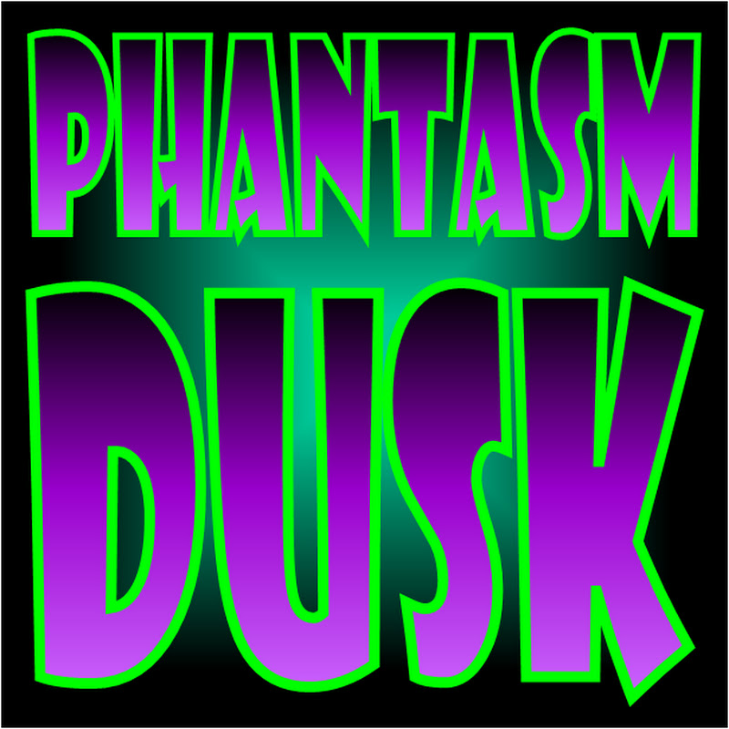 Phantasm Dusk
