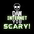 9mCqpZmowtU-channel-avatar-Dam Internet, You Scary!