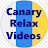 Canary Relax Videos