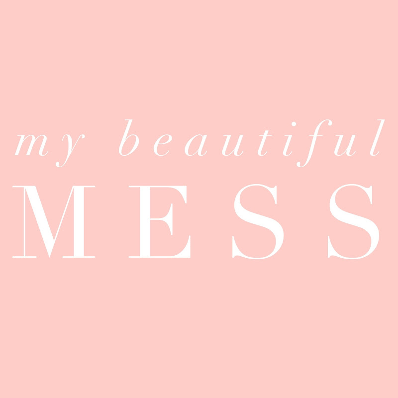 My Beautiful Mess Blog