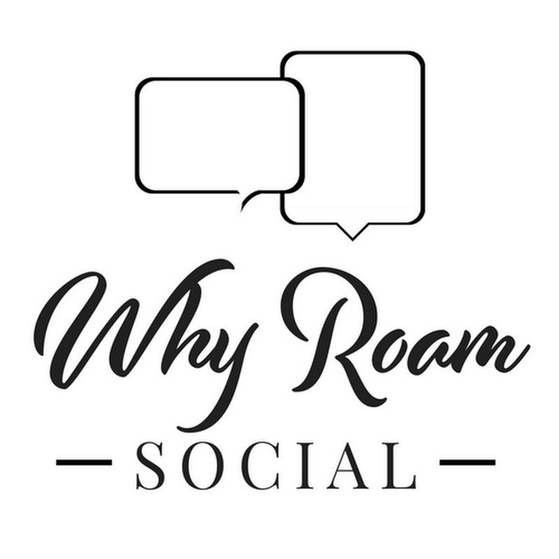 Why Roam Social