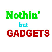 Nothin But Gadgets