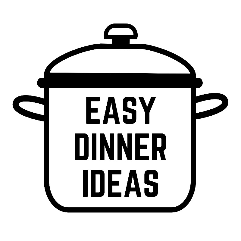 Easy Dinner Ideas