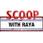 Scoop with Raya