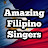 Amazing Filipino Singers
