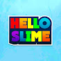 Hello Slime