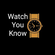 Watch You Know