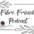 A_PfMmbuwG4-channel-avatar-Fibre Friends Podcast
