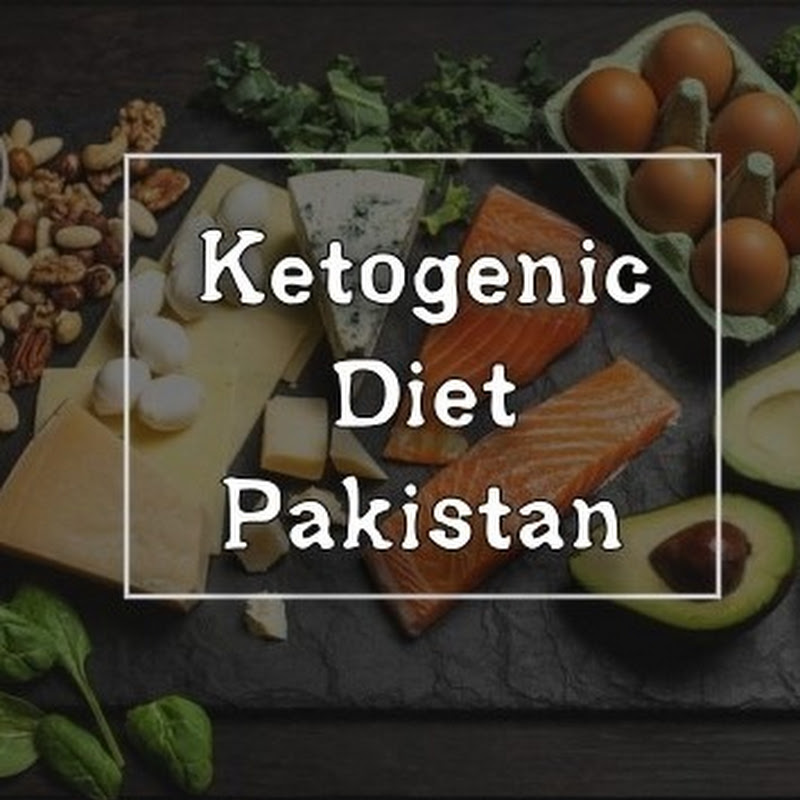 Ketogenic Diet Pakistan