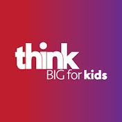 Think Big for Kids