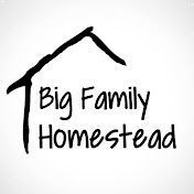 Big Family Homestead