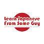 Learn Japanese From Some Guy logo