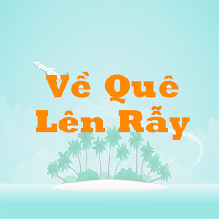 Về Quê Lên Rẫy net worth