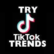 Try Tik Tok Trends
