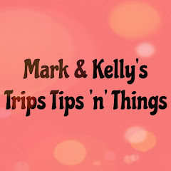 Mark & Kelly's Trips Tips 'n' Things Avatar