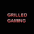 GRILLED GAMING