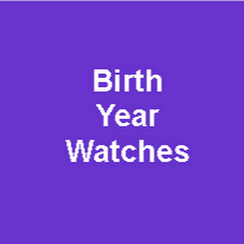 Birth Year Watches