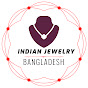 INDIAN JEWELRY BANGLADESH