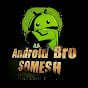 Android Bro Somesh